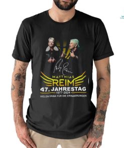 Matthias Reim 47. Jahrestag 1977 2024 Vielen Dank Fur Die Erinnerungen T Shirt