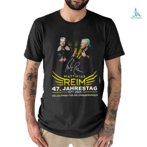 Matthias Reim 47. Jahrestag 1977 2024 Vielen Dank Fur Die Erinnerungen T Shirt