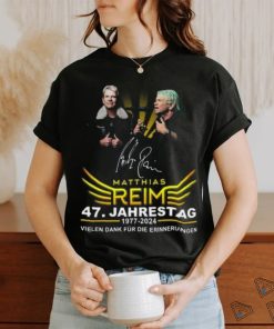 Matthias Reim 47. Jahrestag 1977 2024 Vielen Dank Fur Die Erinnerungen T Shirt