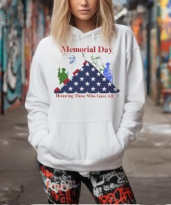 Memorial day honoring those who gave all shirt