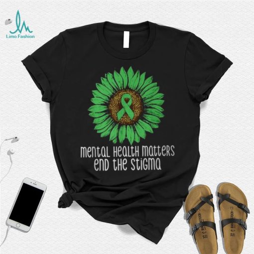 Mental Health Matters End The Stigma Awareness Motivational T Shirt