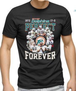 Miami Dolphins 1972 17 0 Perfect Forever Shirt