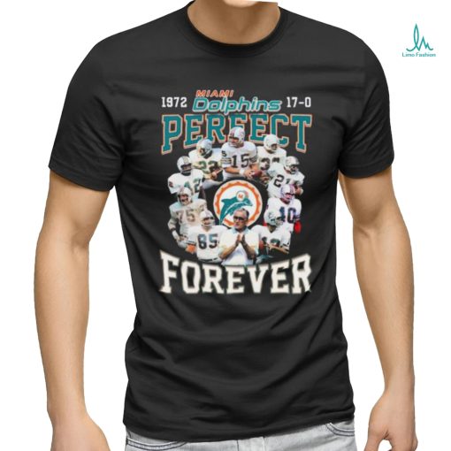 Miami Dolphins 1972 17 0 Perfect Forever Shirt