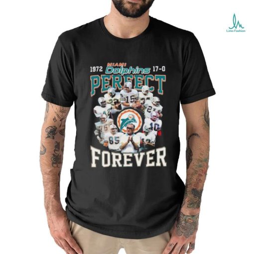 Miami Dolphins 1972 17 0 Perfect Forever Shirt