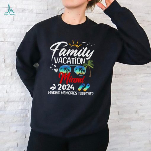 Miami Trip 2024 Family Vacation Making Memories Trip T Shirt