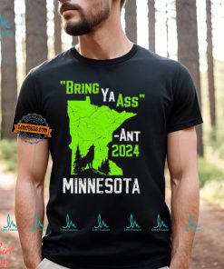 Minnesota Timberwolves Anthony Edwards bring ya ass ant 2024 shirt