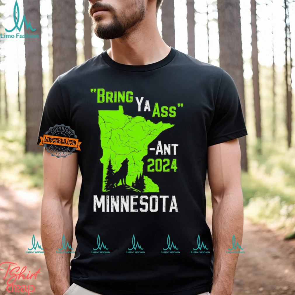 Minnesota Timberwolves Anthony Edwards bring ya ass ant 2024 shirt Minnesota Timberwolves Anthony Edwards bring ya ass ant 2024 shirt