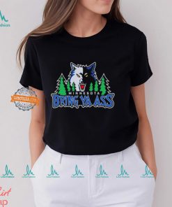 Minnesota Timberwolves bring ya ass 2024 shirt