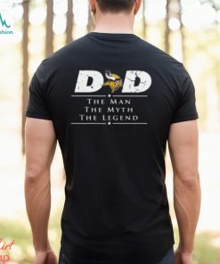 Minnesota Vikings Dad The Man The Myth The Legend T Shirt