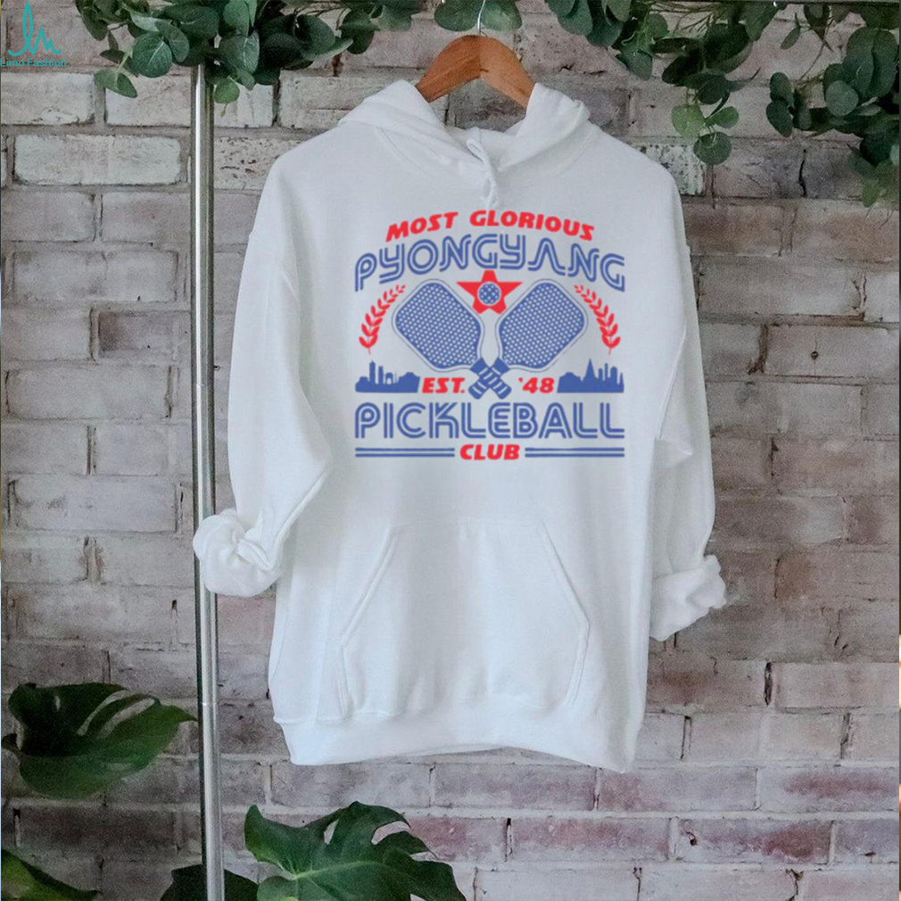 Most Glorious Pyongyang Pickleball Club Ladies Boyfriend Shirt Most Glorious Pyongyang Pickleball Club Ladies Boyfriend Shirt