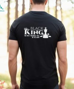 Most Powerful Piece In The Game T Shirt