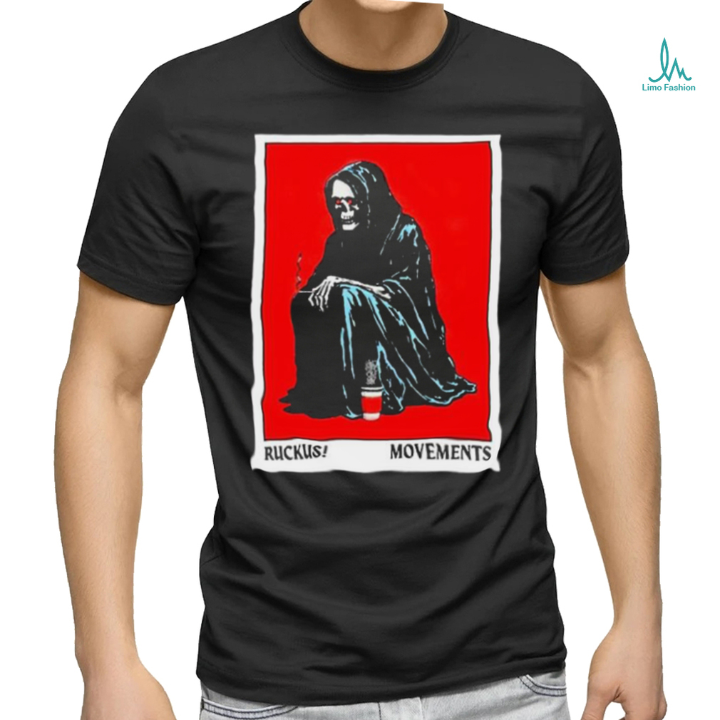 Movements Ruckus Reaper shirt Movements Ruckus Reaper shirt