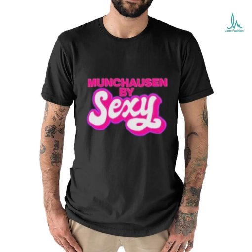 Munchausen by sexy T shirt