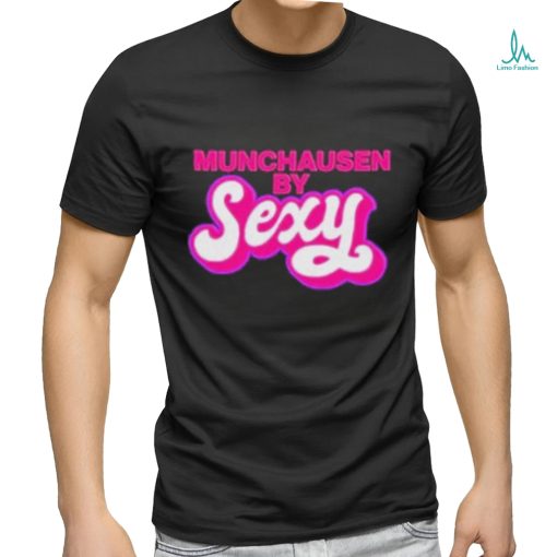 Munchausen by sexy T shirt