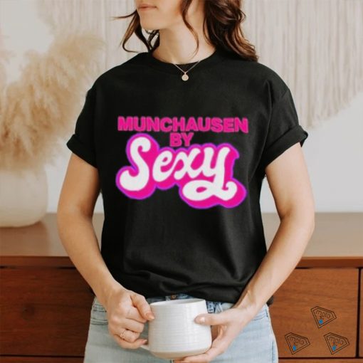 Munchausen by sexy T shirt