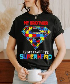 My Brother Is My Favorite Superhero Autism Awareness Shirt
