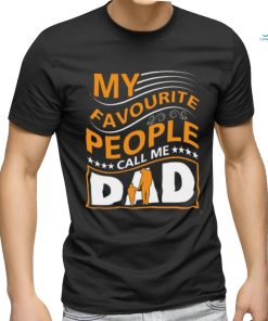 My favorite people call me dad shirt