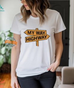 My way high way shirt