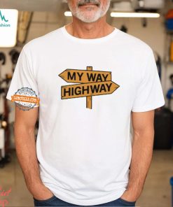 My way high way shirt