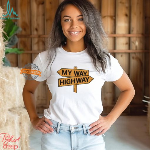 My way high way shirt