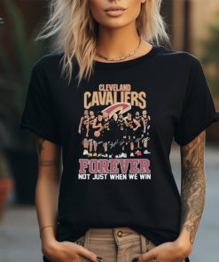 NBA Cleveland Cavaliers Forever Not Just When We Win T Shirt