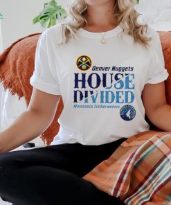 NBA Playoffs Nuggets vs Timberwolves House Divided shirt