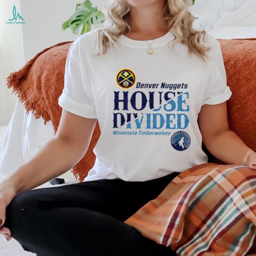 NBA Playoffs Nuggets vs Timberwolves House Divided shirt