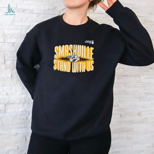 Nashville Predators 2024 Stanley Cup Playoffs Slogan smashville stand with us shirt