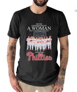 Never Underestimate A Woman Who Understands Baseball And Loves Philadelphia Phillies Diamonds Team Players Shirt