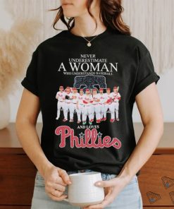 Never Underestimate A Woman Who Understands Baseball And Loves Philadelphia Phillies Diamonds Team Players Shirt