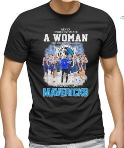 Never Underestimate A Woman Who Understands Basketball And Loves Dallas Mavericks 2024 Western Conference Finals Signatures Shirt