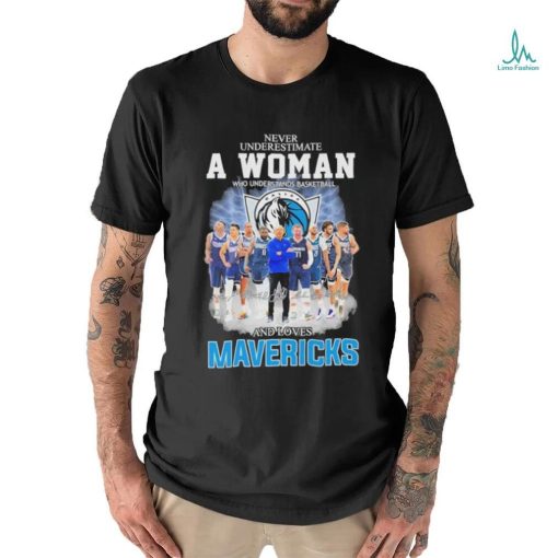 Never Underestimate A Woman Who Understands Basketball And Loves Dallas Mavericks 2024 Western Conference Finals Signatures Shirt