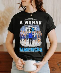 Never Underestimate A Woman Who Understands Basketball And Loves Dallas Mavericks 2024 Western Conference Finals Signatures Shirt