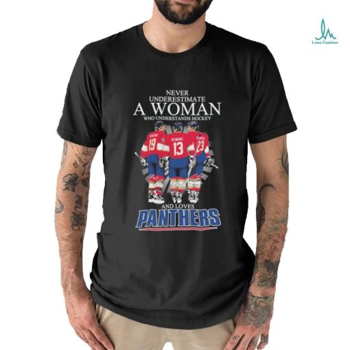 Never Underestimate A Woman Who Understands Hockey And Loves Florida Panthers Tkachuk Reinhart And Carter Verhaeghe Signatures Shirt