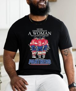 Never Underestimate A Woman Who Understands Hockey And Loves Florida Panthers Tkachuk Reinhart And Carter Verhaeghe Signatures Shirt