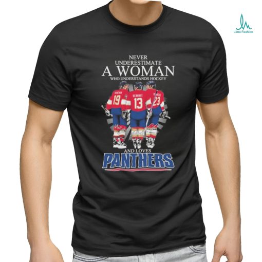 Never Underestimate A Woman Who Understands Hockey And Loves Florida Panthers Tkachuk Reinhart And Carter Verhaeghe Signatures Shirt