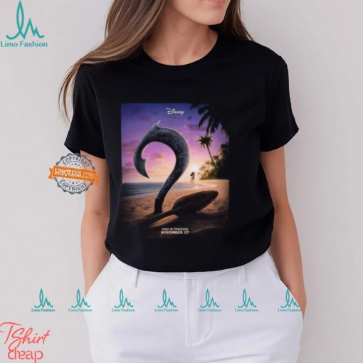 New Poster For Moana 2 Only In Theaters November 27 Unisex T Shirt