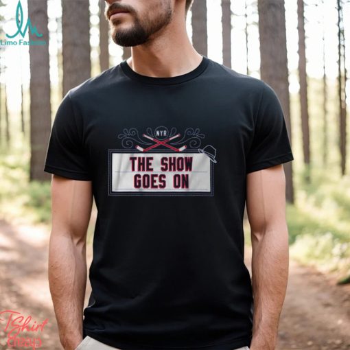 New York Hockey The Show Goes On Shirt