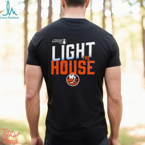 New York Islanders Light The House 2024 Stanley Cup Playoffs Slogan shirt