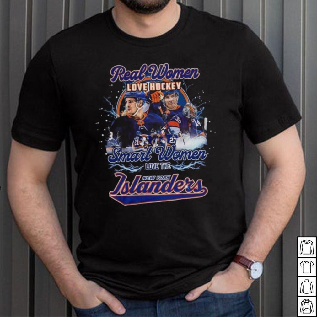 New York Islanders Real Women Love Hockey Smart One Love Islanders shirt New York Islanders Real Women Love Hockey Smart One Love Islanders shirt