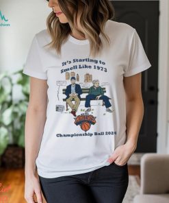 New York Knicks It’s Starting to Smell Like 1973 Championship Ball 2024 Shirt