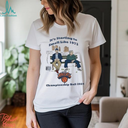 New York Knicks It’s Starting to Smell Like 1973 Championship Ball 2024 Shirt