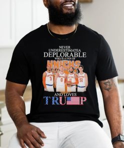 New York Knicks Never Underestimate A Deplorable Who Is Trump Fan T Shirt