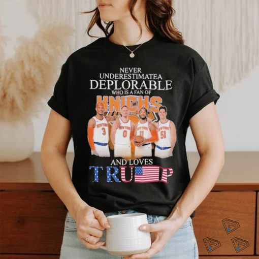 New York Knicks Never Underestimate A Deplorable Who Is Trump Fan T Shirt