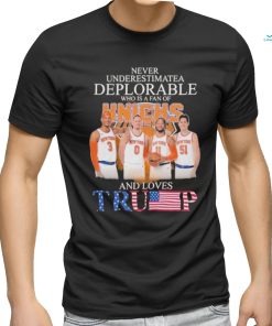 New York Knicks Never Underestimate A Deplorable Who Is Trump Fan T Shirt