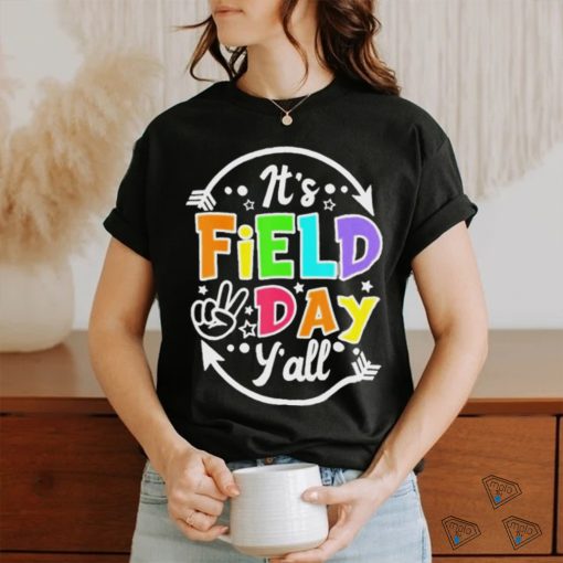 Nice its Field Day Yall Funny Teacher Happy Field Day 2024 T shirt