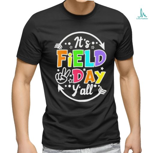 Nice its Field Day Yall Funny Teacher Happy Field Day 2024 T shirt