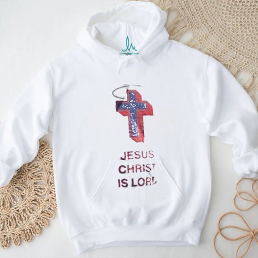 Nick Jesus Christ Is Lord T shirt