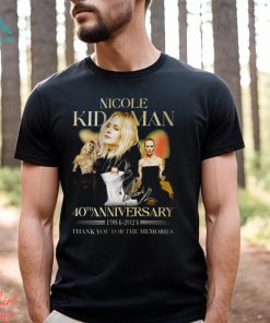 Nicole Kidman 40th Anniversary 1984 2024 Thank You For The Memories T Shirt