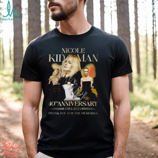 Nicole Kidman 40th Anniversary 1984 2024 Thank You For The Memories T Shirt